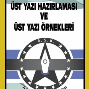 Üst Yazı Hazırlanması ve Üst Yazı Örnekleri (Cep Kitabı)