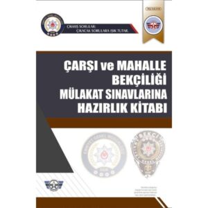 Emniyet Çarşı ve Mahalle Bekçiliği Mülakata Hazırlık Kitabı